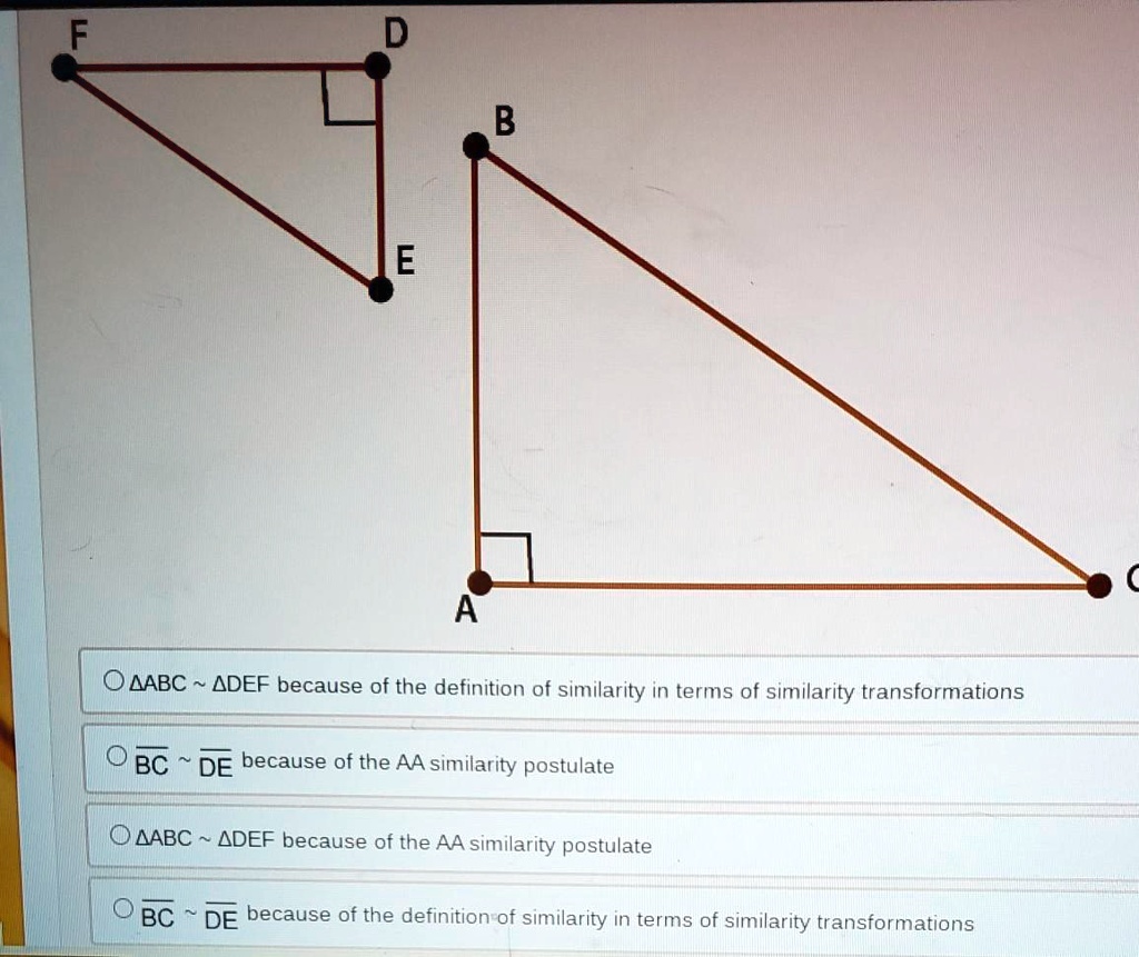 F D B E A ? ?ABC ?DEF because of the definition of similarity in terms ...