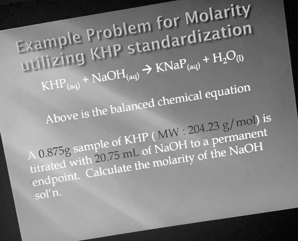 SOLVED:Molarity for Problem Example standardization KHP utillizing +HOq