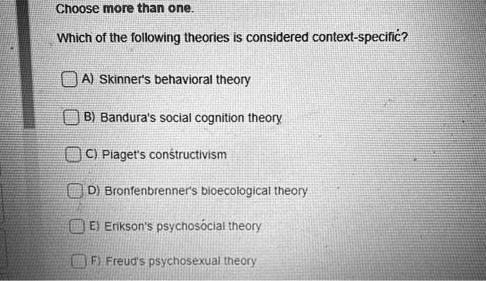 SOLVED Which of the following theories is considered context