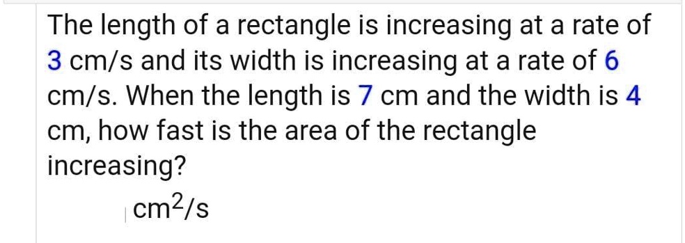 the length of a rectangle is increasing at a rate of 3 cms and its ...