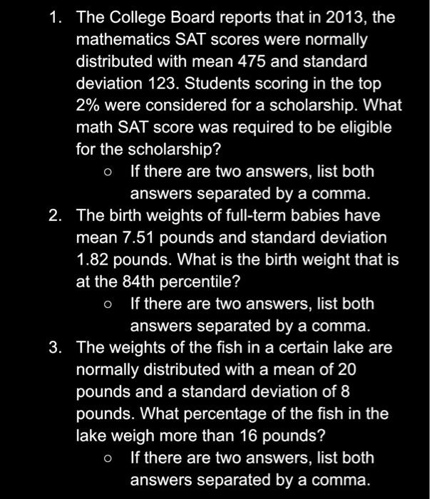 The College Board reports that in 2013, the mathematics SAT scores were