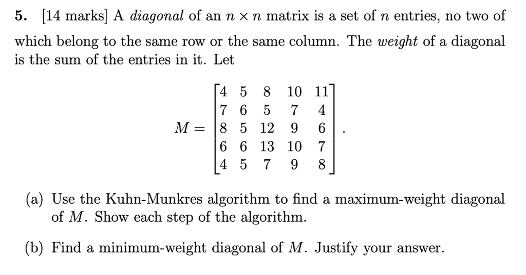 SOLVED: A diagonal of an n x n matrix is a set of n entries, no two of ...