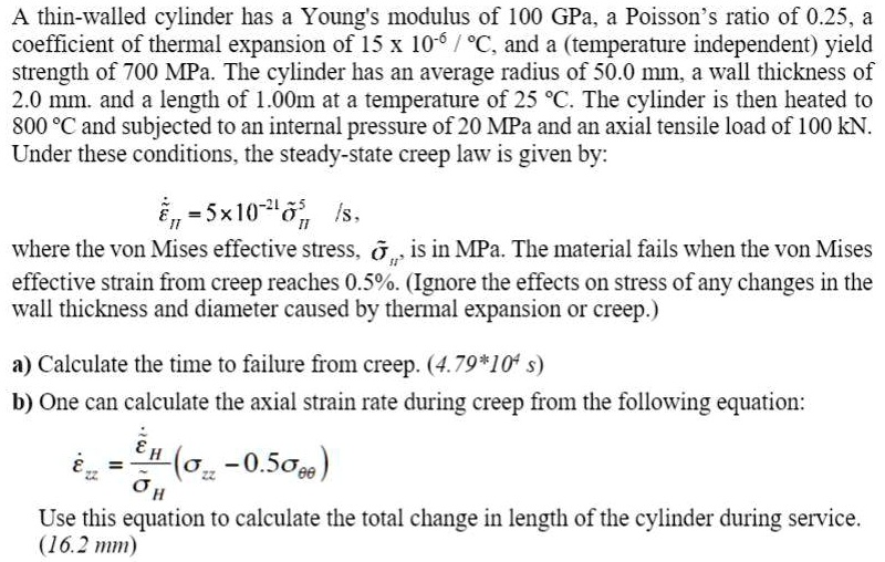 SOLVED: A thin-walled cylinder has a Young's modulus of 100 GPa, a ...