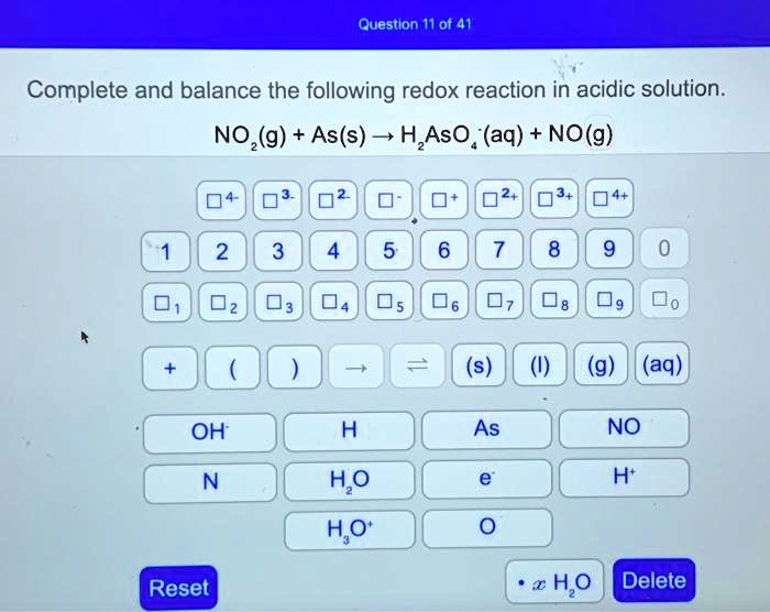 SOLVED Question 11 of 41 Complete and balance the following redox