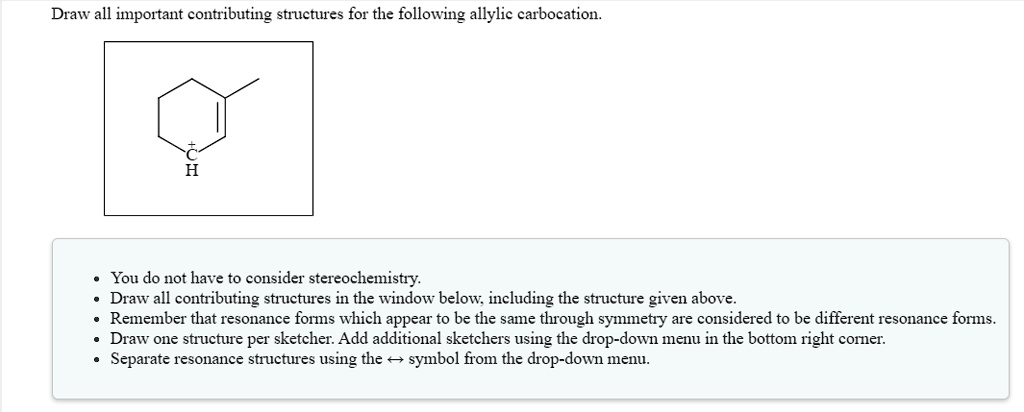 SOLVED: Draw all important contributing structures for the following