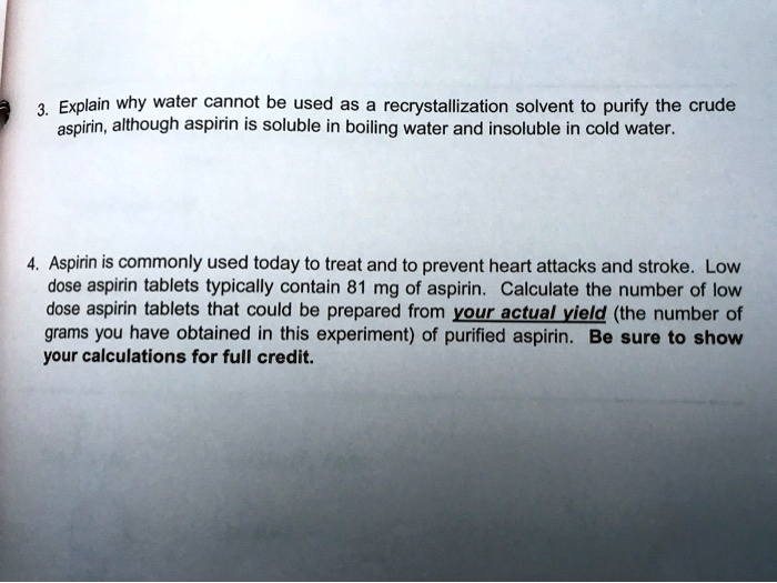 SOLVED Explain why water cannot be used as a recrystallization solvent