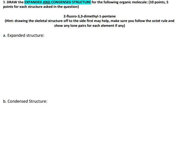 9. DRAW the EXPANDED AND CONDENSED STRUCTURE for the following organic ...