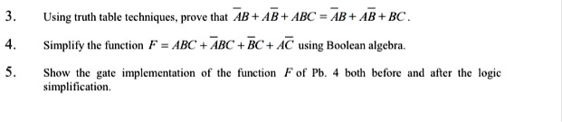 SOLVED: 3. Using truth table techniques, prove that AB +AB +ABC =AB +AB ...