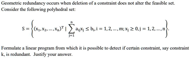 SOLVED: Geometric redundancy occurs when the deletion of a constraint ...