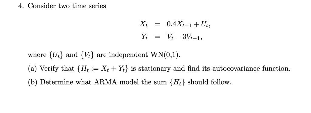 consider two time series xt 04xt 1 ut yt vt 3vt 1 where ut and vi are ...