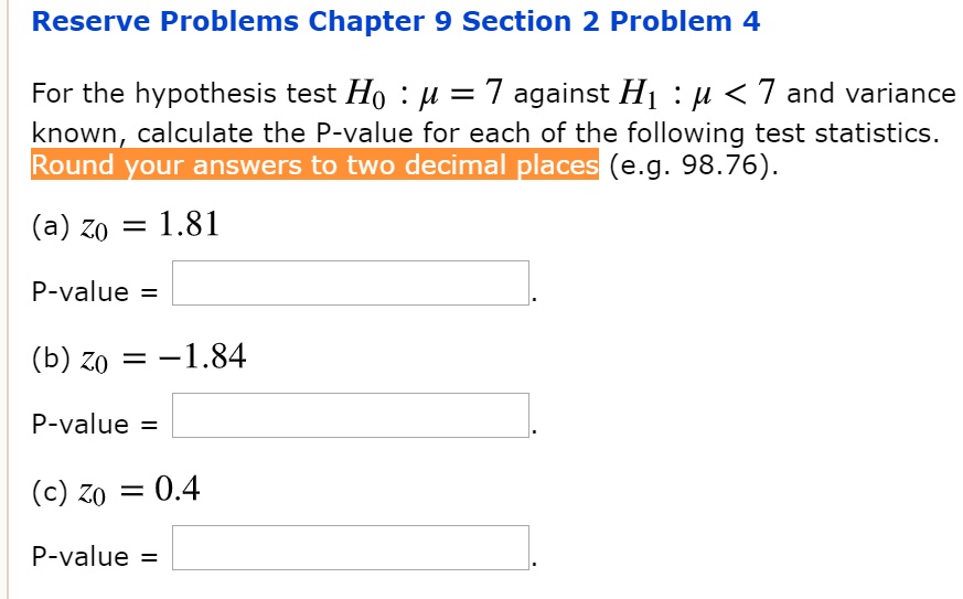 SOLVED: Reserve Problems Chapter 9 Section 2 Problem 4 For The ...