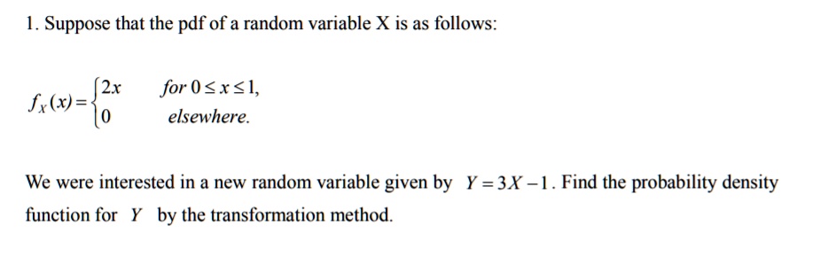 Suppose That The Pdf Of A Random Variable X Is A Solvedlib