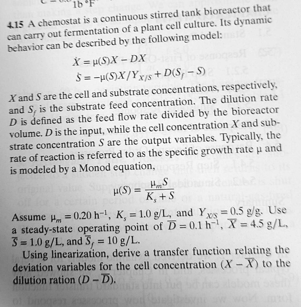 SOLVED: A chemostat is a continuous stirred tank bioreactor that can ...