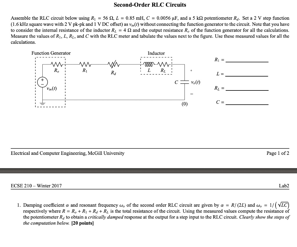 Second-Order RLC Circuits Assemble the RLC circuit below...