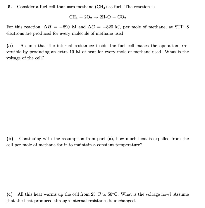 SOLVED Consider a fuel cell that uses methane (CH4) as fuel. The