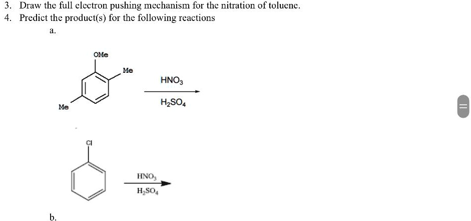 SOLVED: Draw the full electron pushing mechanism for the nitration of ...