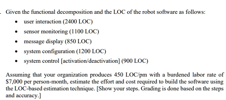SOLVED: Given the functional decomposition and the LOC of the robot ...