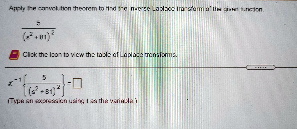 apply the convolution theorem to find the inverse laplace transform of ...