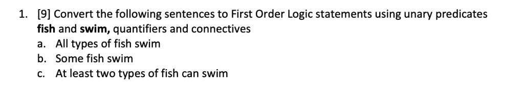 '[9] Convert the following sentences to First Order Logic statements ...