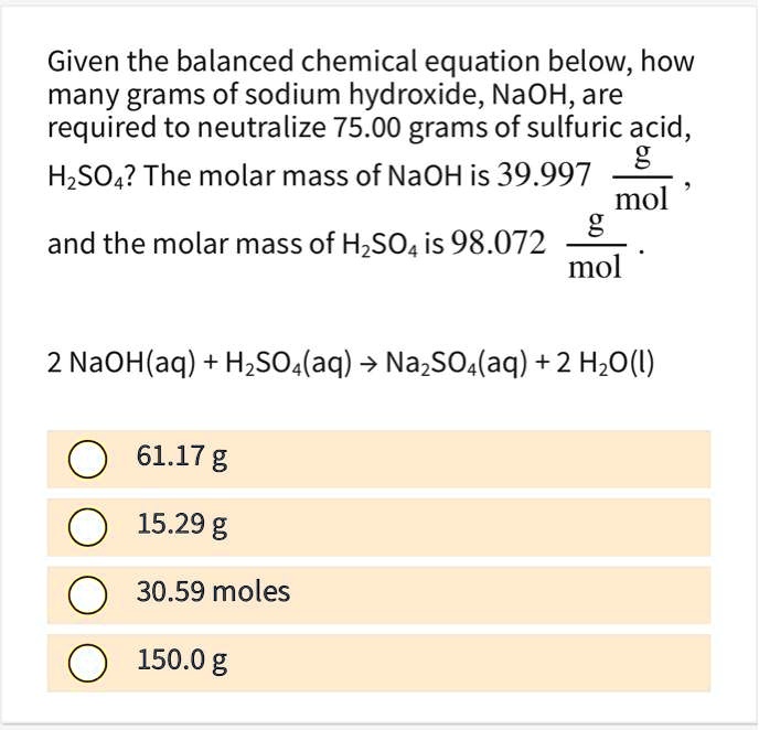 Solved Given The Balanced Chemical Equation Below How Many Grams Of Sodium Hydroxide Naoh 0717