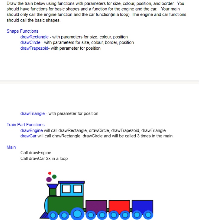 SOLVED: Draw the train below using functions with parameters for size ...