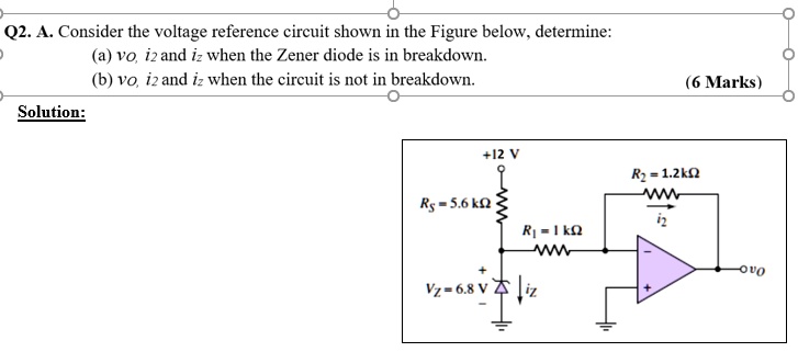 Q2. A. Consider the voltage reference circuit shown in the Figure below ...