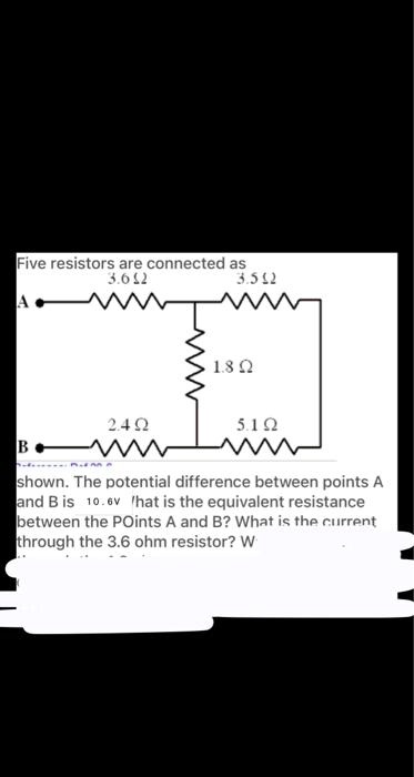 SOLVED: Five Resistors Are Connected As 5 4 1.8 0 240 5[0 Ishown: The ...