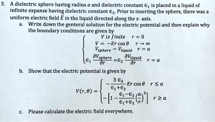3. A dielectric sphere having radius a and dielectric constant ϵ1 is ...
