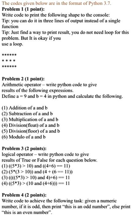 SOLVED: The codes given below are in the format of Python 3.7. Problem ...
