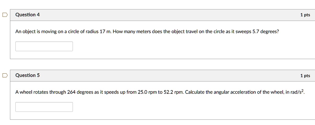 SOLVED: Question 4 1 pts An object is moving on a circle of radius 17 m ...