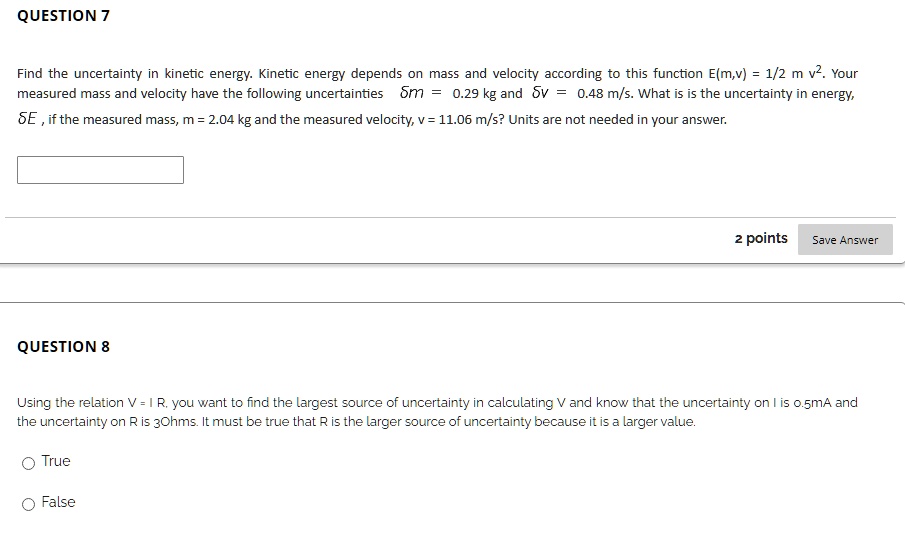 Find the uncertainty in kinetic energy: Kinetic energy depends on mass ...