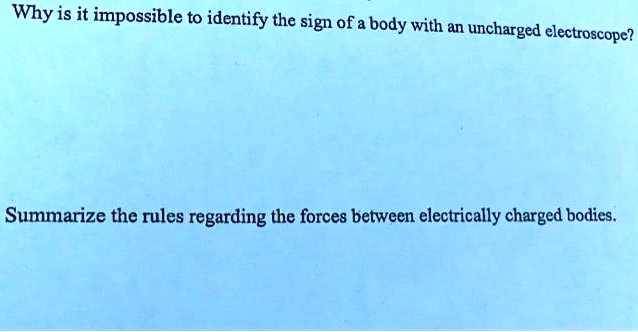 Uncharged Sign Why is it impossible to identify the sign of a body with an...