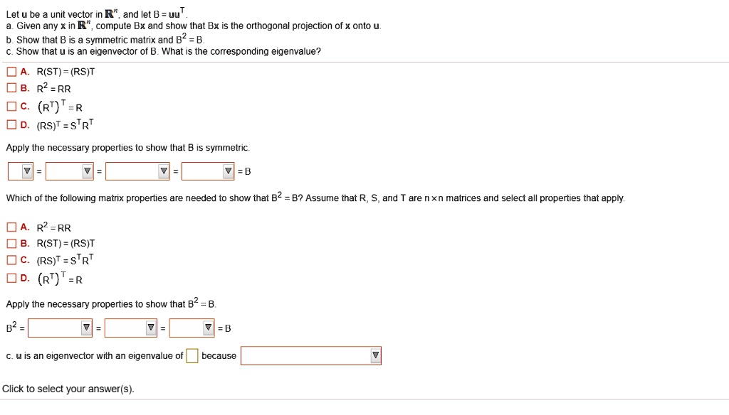 SOLVED: Let U Be A Unit Vector In R^n, And Let B = Uu^T. Given Any X In ...