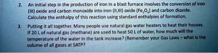 SOLVED: An Initial step in the production of Iron in a blast furnace ...