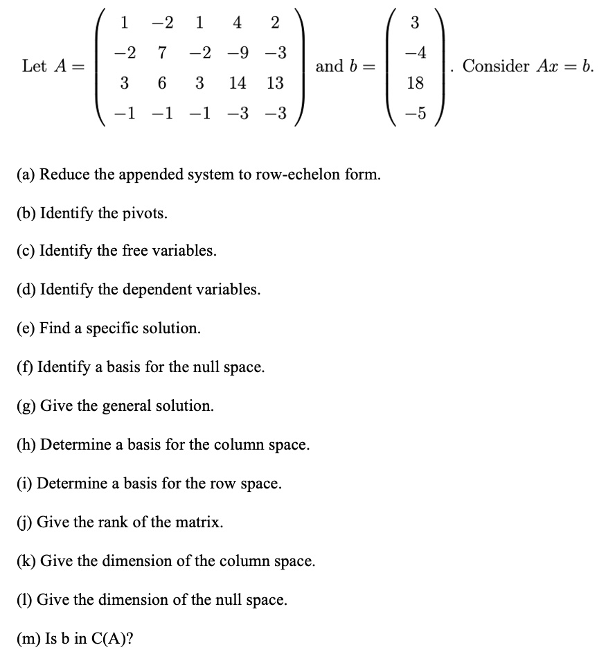 Solved 2 1 4 2 2 9 3 2 7 Let A Consider Ax B And B 6 3 14 13 18 3 1 1 1 3 3 5 Reduce
