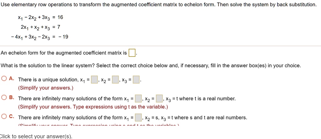 SOLVED Use elementary row operations to transform the augmented