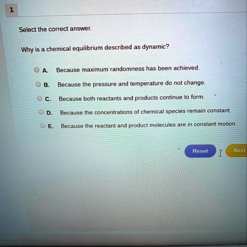 solved-why-is-a-chemical-equilibrium-described-as-dynamic-select-the