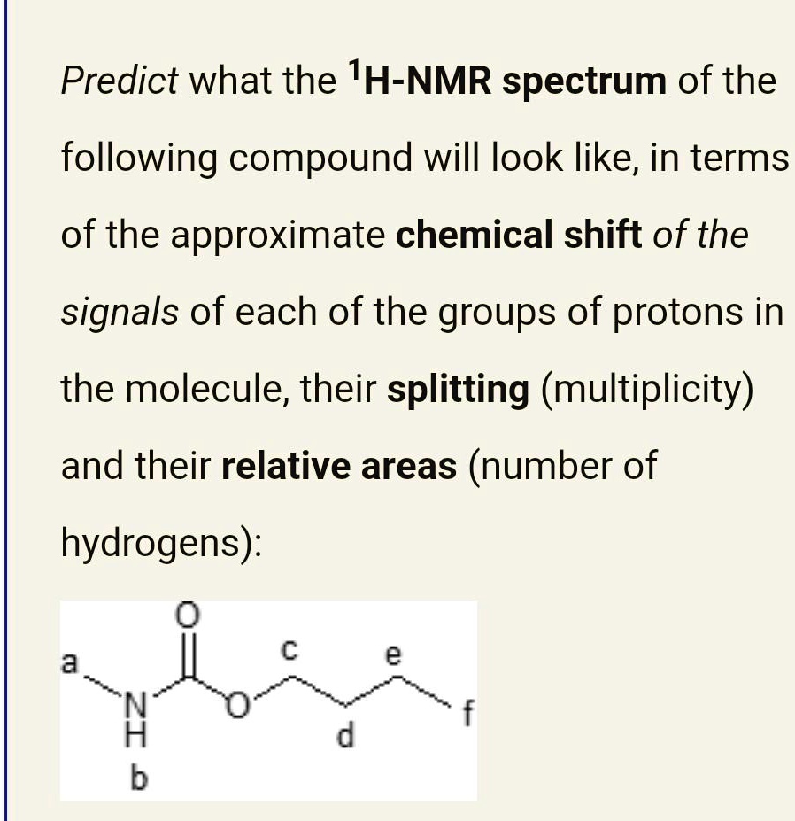 predict what the ih nmr spectrum of the following compound will look ...