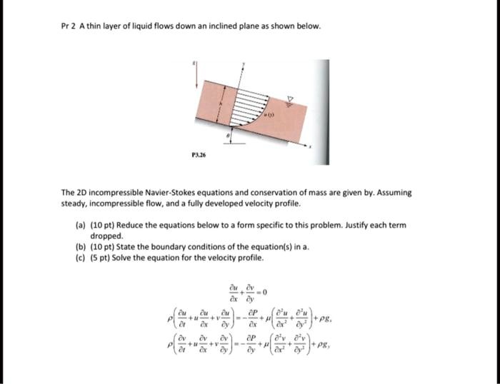 SOLVED: Texts: Pr 2: A thin layer of liquid flows down an inclined ...