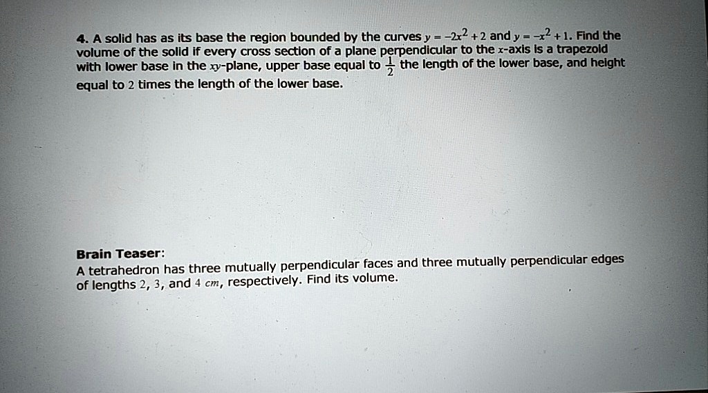 SOLVED: A solid has as its base the region bounded by the curves y = 2x ...