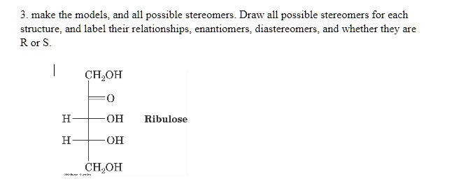 SOLVED: make the models; and all possible stereomers Draw all possible ...