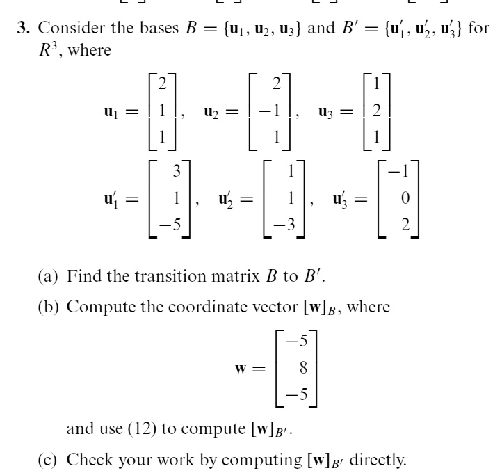 SOLVED: 3 Consider The Bases B = U1, Uz, U3 And B' = U, , U2, 43 For R3 ...