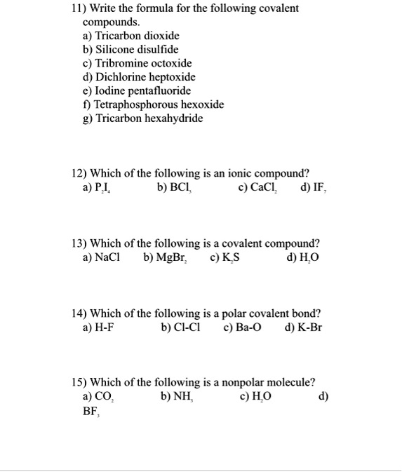 SOLVED: 11) Write the formula for the following covalent compounds: a ...