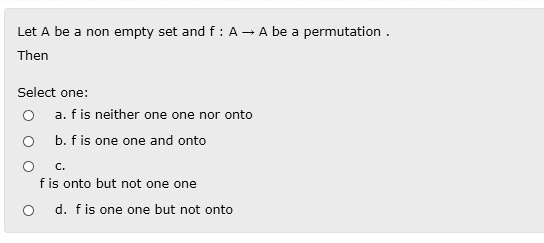 SOLVED: Let non empty set and A permutation Then Select one: is neither ...