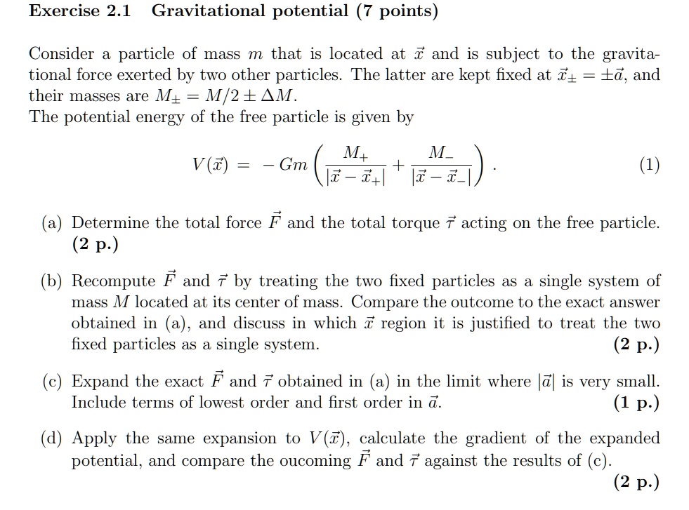 SOLVED: Exercise 2.1 Gravitational Potential (7 points) Consider a ...