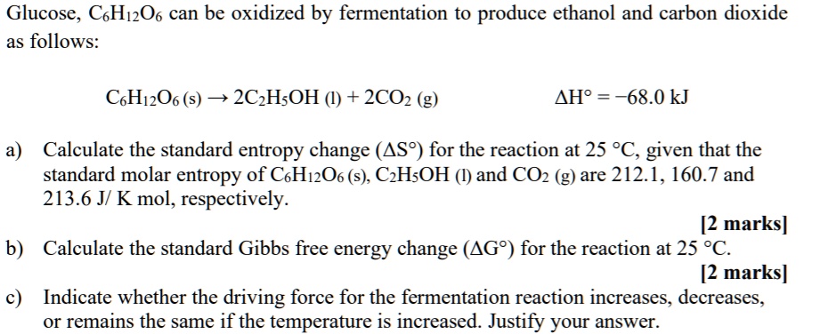 SOLVED:Glucose, CoHnzO6 can be oxidized by fermentation to produce ...