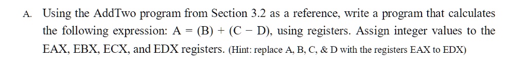 SOLVED: Using the AddTwo program from Section 3.2 as a reference, write ...