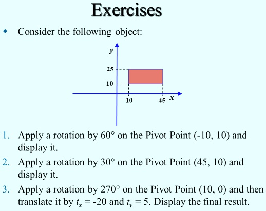 Exercises Consider the following object: y 25 10 10 45 x 1. Apply a ...