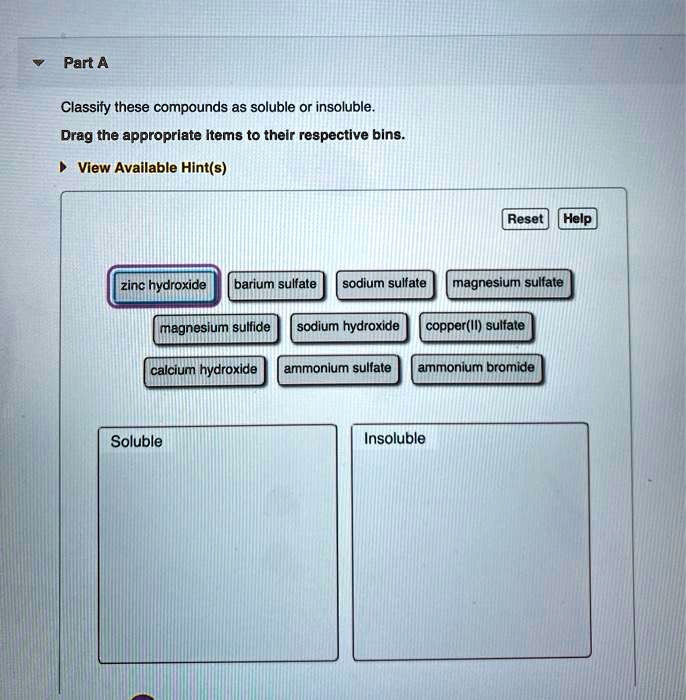 SOLVED Classify these compounds as soluble or insoluble. Drag the appropriate items to their