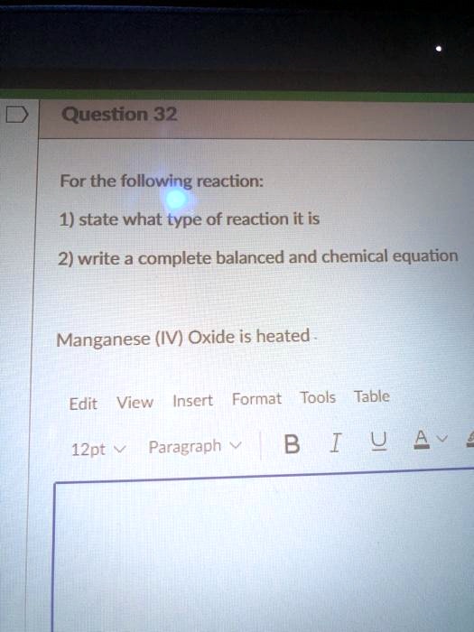 SOLVED Question 32 For the following reaction 1) state what type of